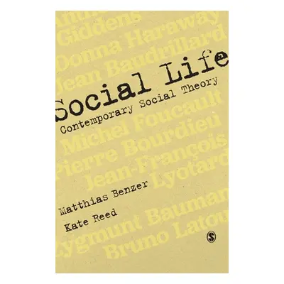 "Social Life: Contemporary Social Theory" - "" ("Benzer Matthias")