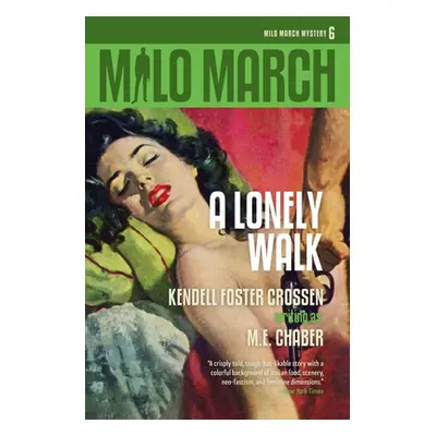 "Milo March #6: A Lonely Walk" - "" ("Chaber M. E.")