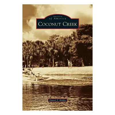 "Coconut Creek" - "" ("Hobby Daniel T.")