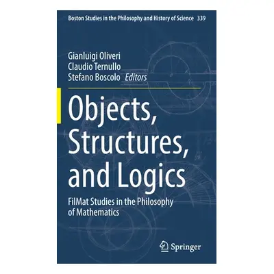 "Objects, Structures, and Logics: Filmat Studies in the Philosophy of Mathematics" - "" ("Oliver