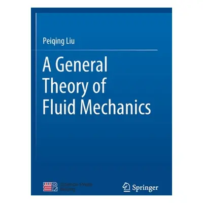 "A General Theory of Fluid Mechanics" - "" ("Liu Peiqing")