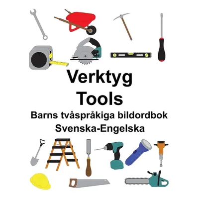 "Svenska-Engelska Verktyg/Tools Barns tvsprkiga bildordbok" - "" ("Carlson Suzanne")