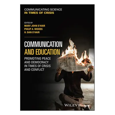 "Communication and Education: Promoting Peace and Democracy in Times of Crisis and Conflict" - "