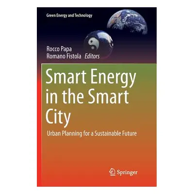 "Smart Energy in the Smart City: Urban Planning for a Sustainable Future" - "" ("Papa Rocco")