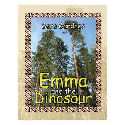 "Emma and the Dinosaur" - "" ("Gardner Sara")