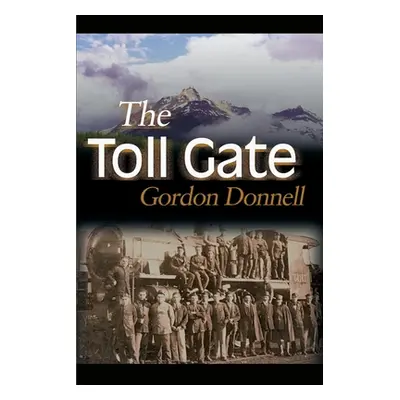 "The Toll Gate" - "" ("Donnell Gordon")