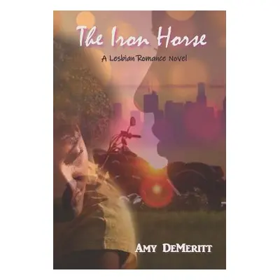 "The Iron Horse" - "" ("Demeritt Amy")