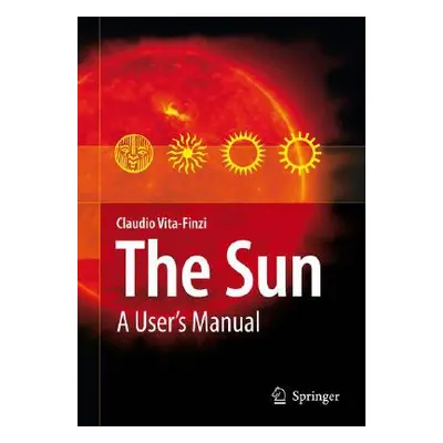 "The Sun: A User's Manual" - "" ("Vita-Finzi Claudio")