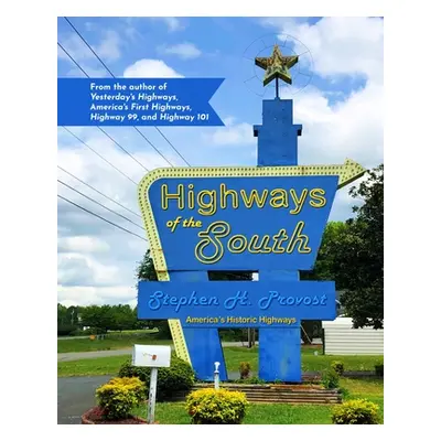 "Highways of the South" - "" ("Provost Stephen H.")