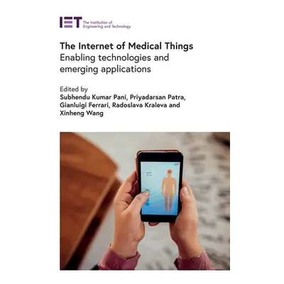 "The Internet of Medical Things: Enabling Technologies and Emerging Applications" - "" ("Pani Su