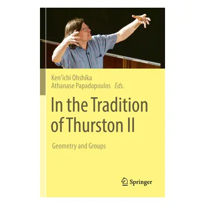 "In the Tradition of Thurston II: Geometry and Groups" - "" ("Ohshika")