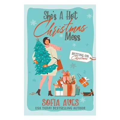 "She's A Hot Christmas Mess" - "" ("Aves Sofia")