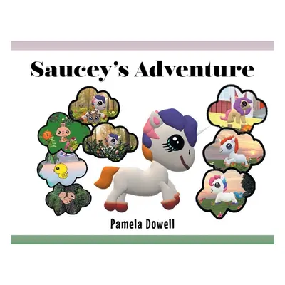 "Saucey's Adventure" - "" ("Dowell Pamela")