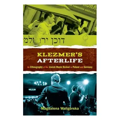 "Klezmer's Afterlife: An Ethnography of the Jewish Music Revival in Poland and Germany" - "" ("W