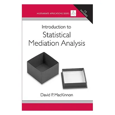 "Introduction to Statistical Mediation Analysis [With CDROM]" - "" ("MacKinnon David")