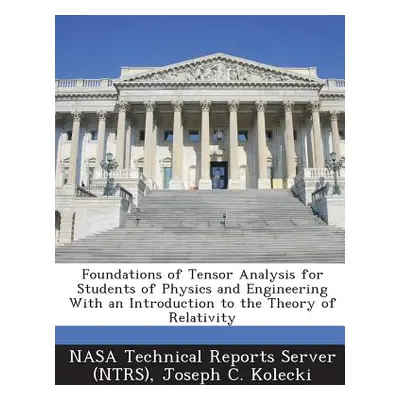 "Foundations of Tensor Analysis for Students of Physics and Engineering With an Introduction to 