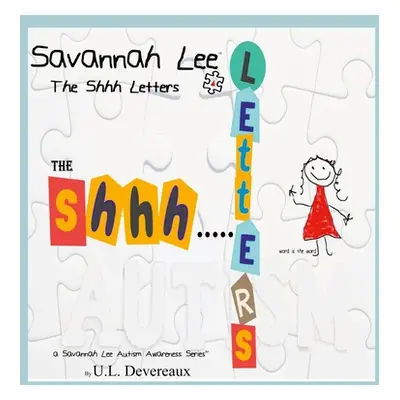 "Savannah Lee: The Shhh Letters" - "" ("Devereaux U. L.")