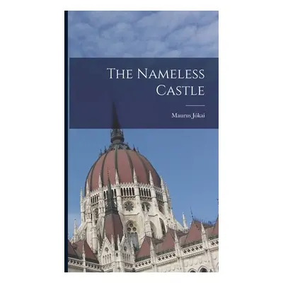 "The Nameless Castle" - "" ("Jkai Maurus")