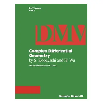 "Complex Differential Geometry: Topics in Complex Differential Geometry Function Theory on Nonco