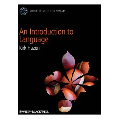 "An Introduction to Language" - "" ("Hazen Kirk")