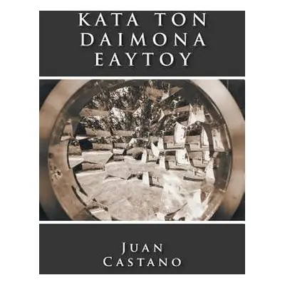 "Kata Ton Daimona Eaytoy" - "" ("Castano Juan")