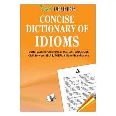 Concise Dictionary of Idioms (Board Editorial)