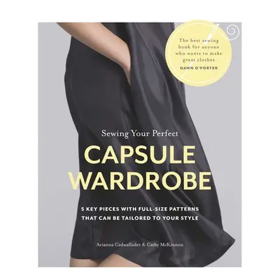 "Sewing Your Perfect Capsule Wardrobe: 5 Key Pieces with Full-Size Patterns That Can Be Tailored