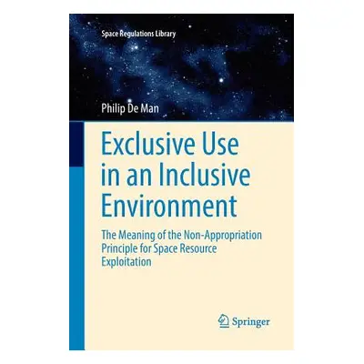 "Exclusive Use in an Inclusive Environment: The Meaning of the Non-Appropriation Principle for S