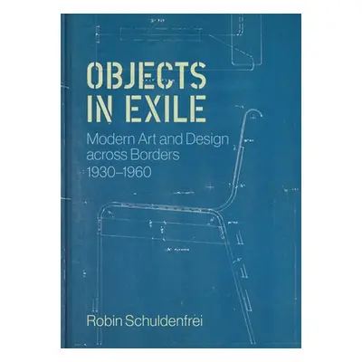 "Objects in Exile: Modern Art and Design Across Borders, 1930-1960" - "" ("Schuldenfrei Robin")