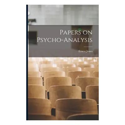 "Papers on Psycho-analysis [microform]" - "" ("Jones Ernest 1879-1958")