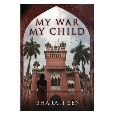 "My War, My Child" - "" ("Sen Bharati")