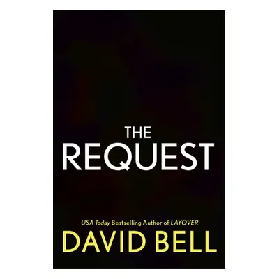 "The Request" - "" ("Bell David")