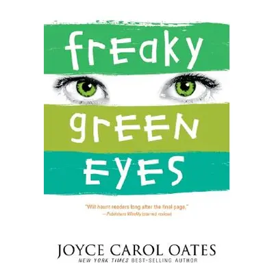 "Freaky Green Eyes" - "" ("Oates Joyce Carol")