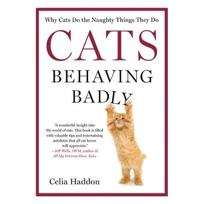 "Cats Behaving Badly" - "" ("Haddon Celia")