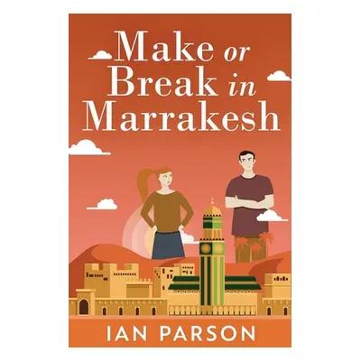 "Make Or Break In Marrakesh" - "" ("Parson Ian")