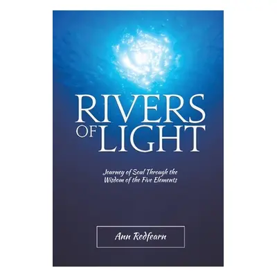 "Rivers of Light" - "" ("Redfearn Ann")