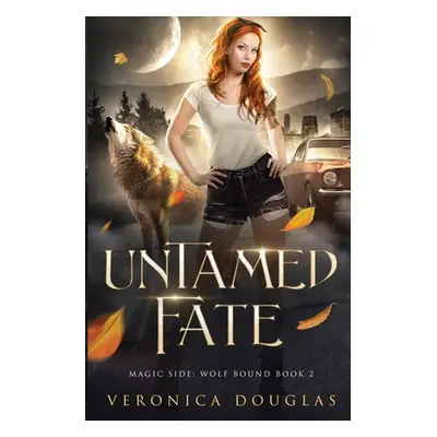 "Untamed Fate" - "" ("Douglas Veronica")