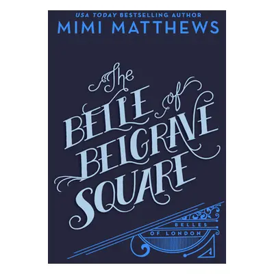 "The Belle of Belgrave Square" - "" ("Matthews Mimi")