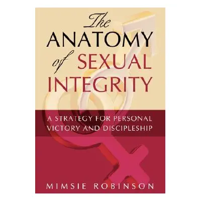 "The Anatomy of Sexual Integrity" - "" ("Robinson Mimsie")