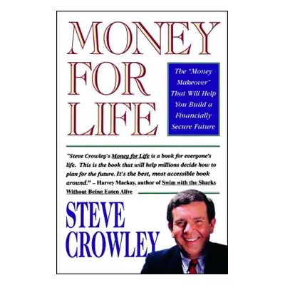 "Money for Life" - "" ("Crowley Steve")