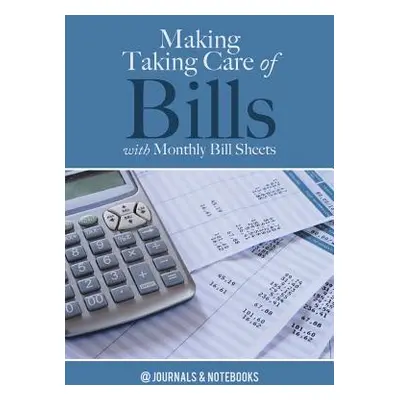 "Making Taking Care of Bills with Monthly Bill Sheets" - "" ("@journals Notebooks")