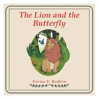 "The Lion and the Butterfly" - "" ("Redfern Norma E.")