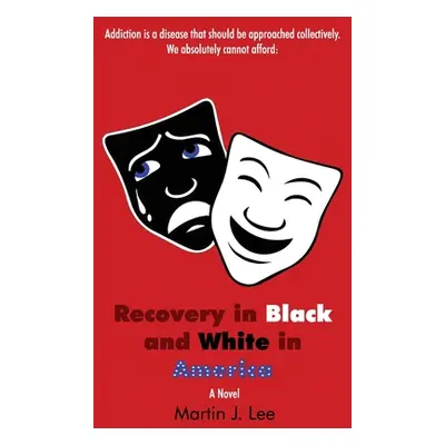 "Recovery in Black and White in America" - "" ("Lee Martin J.")