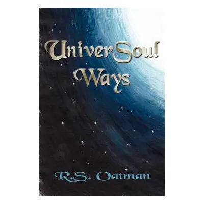 "UniverSoul Ways" - "" ("Oatman R. S.")