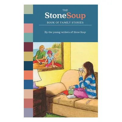 "The Stone Soup Book of Family Stories" - "" ("Stone Soup")