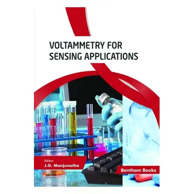 "Voltammetry for Sensing Applications" - "" ("Manjunatha J. G.")