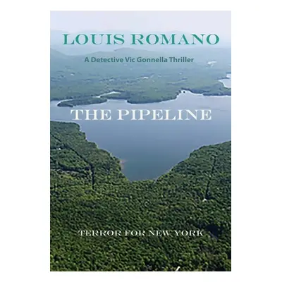 "The Pipeline: Terror for New York" - "" ("Romano Louis")