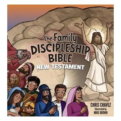 "The Family Discipleship Bible: New Testament" - "" ("Chavez Chris")