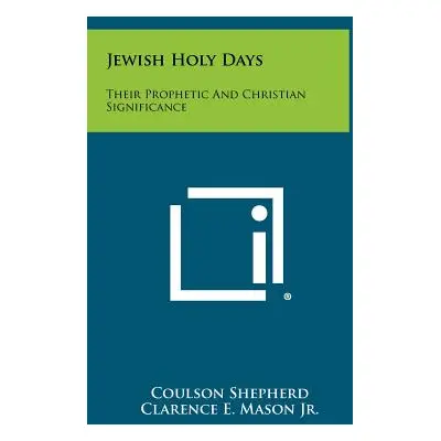 "Jewish Holy Days: Their Prophetic and Christian Significance" - "" ("Shepherd Coulson")