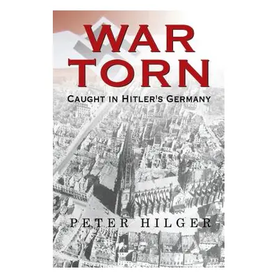 "War Torn" - "" ("Hilger Peter")